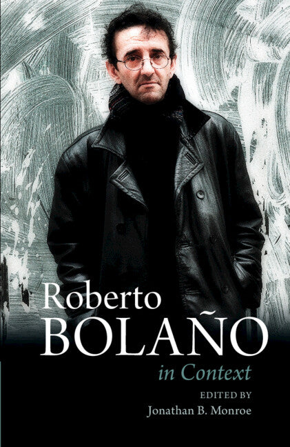 Roberto Bolaño In Context (Hardback) 9781108835671