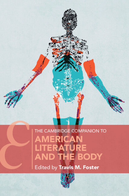 The Cambridge Companion to American Literature and the Body (Hardback) 9781108841924