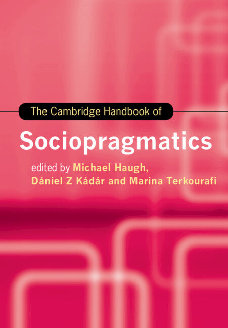 The Cambridge Handbook of Sociopragmatics (Paperback / softback) 9781108949309