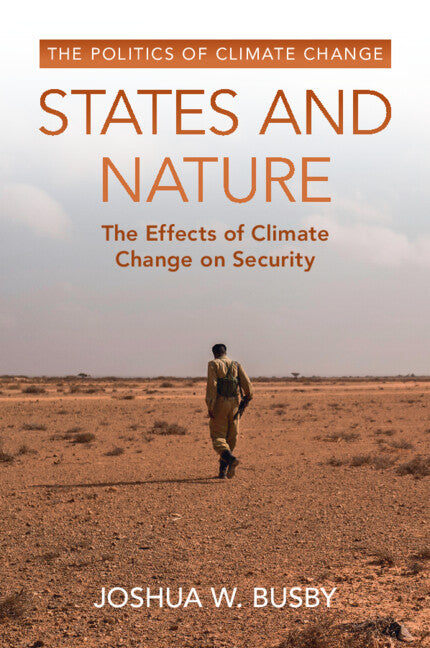 States and Nature; The Effects of Climate Change on Security (Paperback / softback) 9781108958462