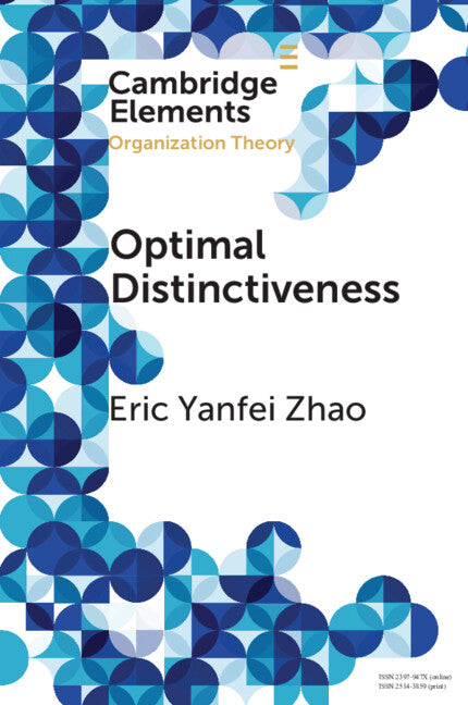 Optimal Distinctiveness; A New Agenda for the Study of Competitive Positioning of Organizations and Markets (Paperback / softback) 9781108964876