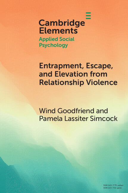 Entrapment, Escape, and Elevation from Relationship Violence (Paperback / softback) 9781108986809