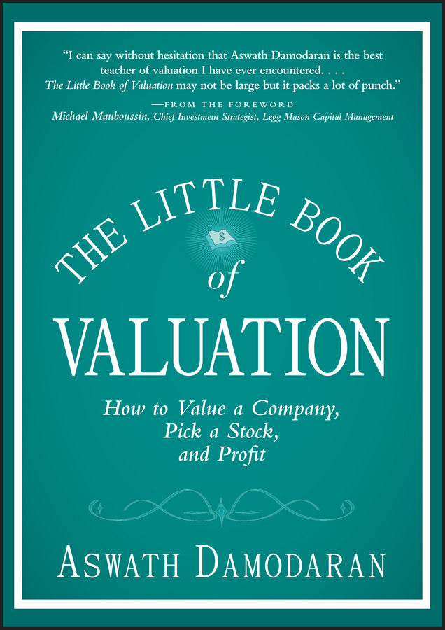 The Little Book of Valuation – How to Value a Company, Pick a Stock, and Profit (Hardback) 9781118004777