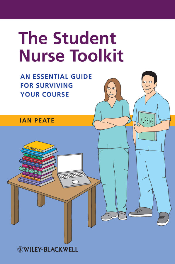 The Student Nurse Toolkit – An Essential Guide for Surviving Your Course (Paperback / softback) 9781118393789