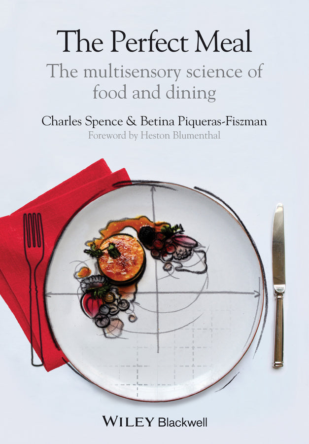 The Perfect Meal – The Multisensory Science of Food and Dining (Paperback / softback) 9781118490822
