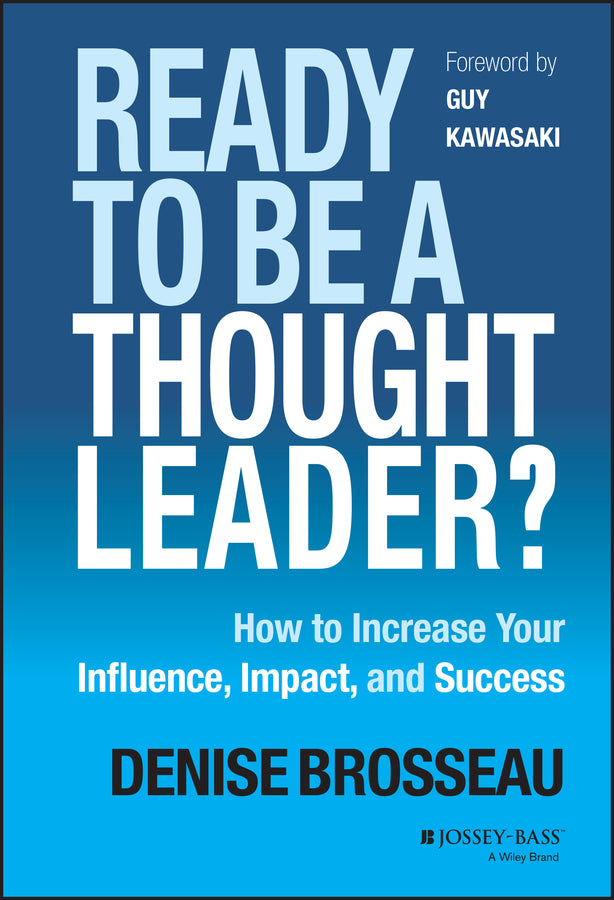 Ready to Be a Thought Leader? How to Increase Your Influence, Impact, and Success (Hardback) 9781118647615