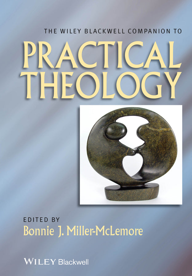 The Wiley Blackwell Companion to Practical Theology (Paperback / softback) 9781118724095