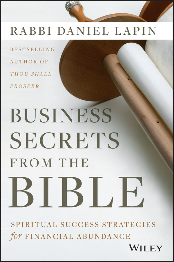 Business Secrets from the Bible – Spiritual Success Strategies for Financial Abundance (Hardback) 9781118749104