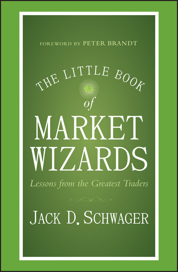 The Little Book of Market Wizards; Lessons from the Greatest Traders (Hardback) 9781118858691