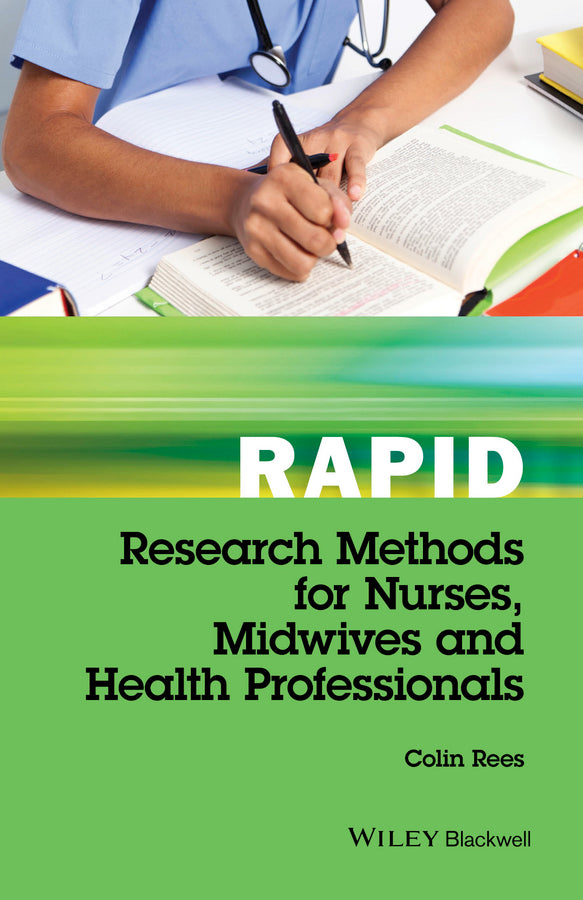 Rapid Research Methods for Nurses, Midwives and Health Professionals (Paperback / softback) 9781119048411