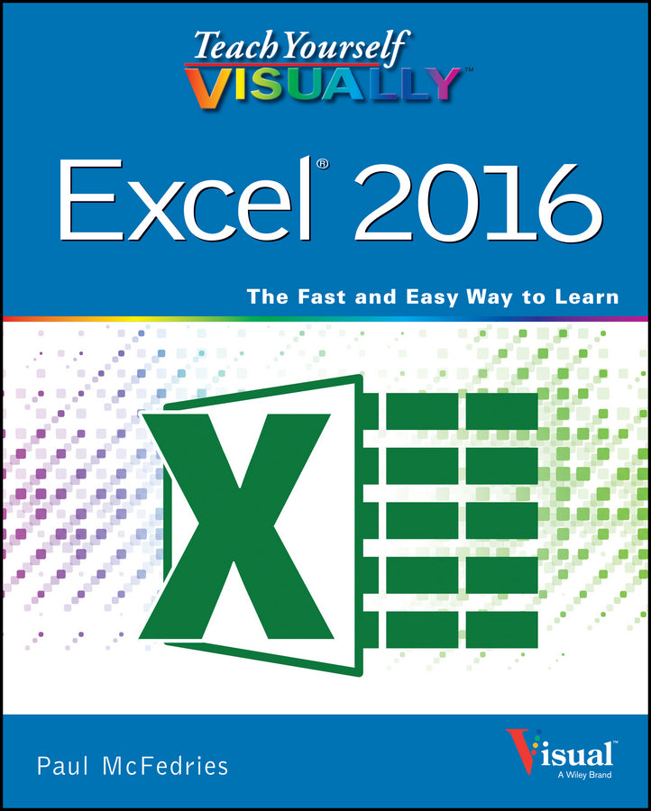 Teach Yourself VISUALLY Excel 2016 (Paperback / softback) 9781119074731