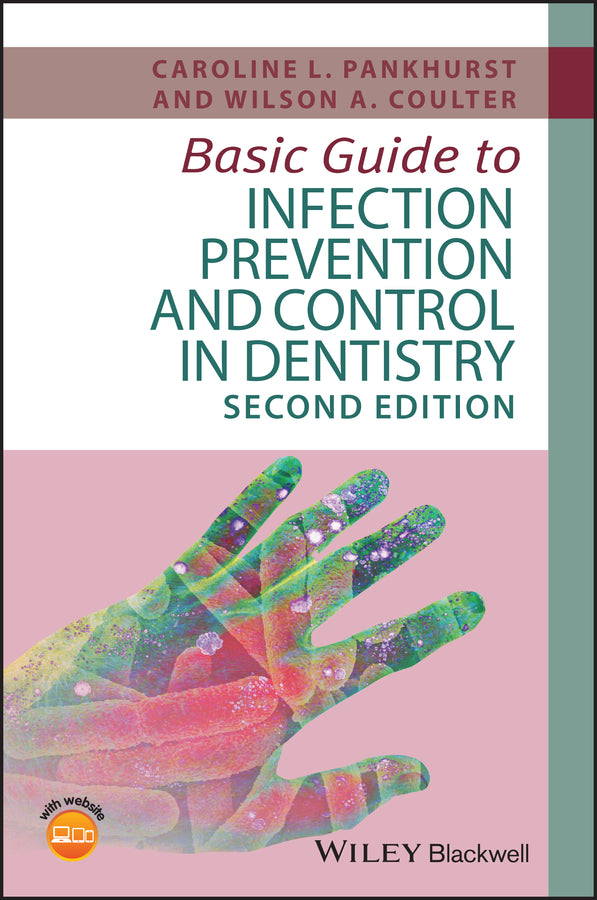 Basic Guide to Infection Prevention and Control in Dentistry, 2nd Edition (Paperback / softback) 9781119164982