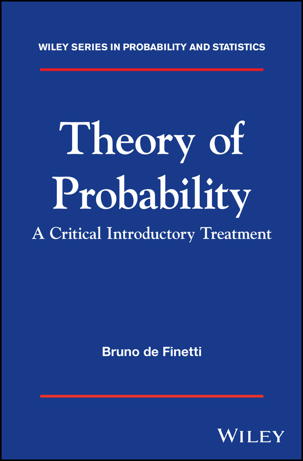 Theory of Probability – A critical introductory treatment (Hardback) 9781119286370