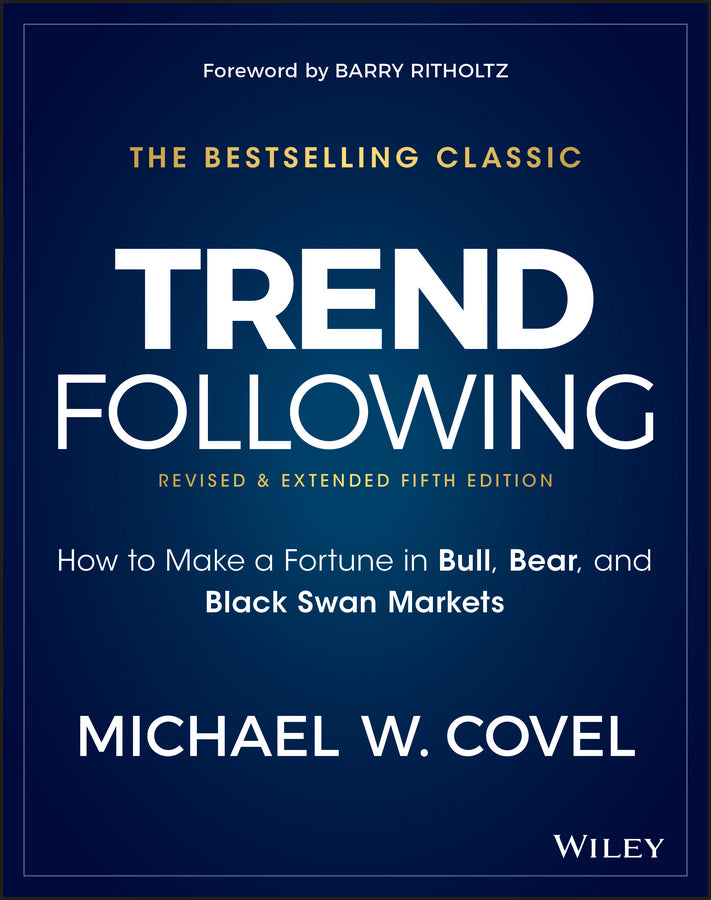Trend Following – How to Make a Fortune in Bull, Bear and Black Swan Markets, 5e (Hardback) 9781119371878