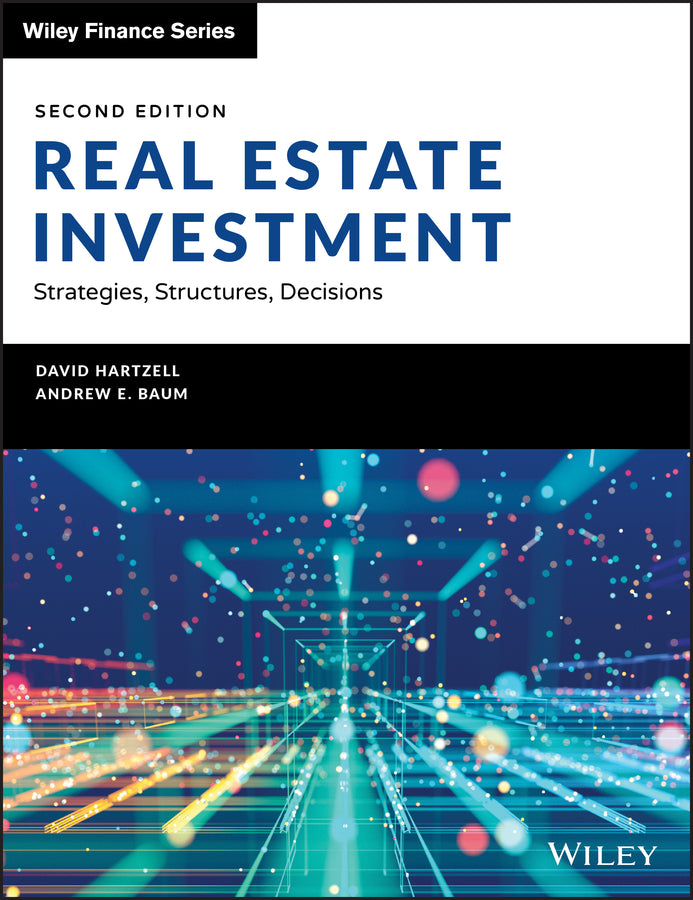 Real Estate Investment, 2nd Edition – Strategies, Structures, Decisions (Hardback) 9781119526094