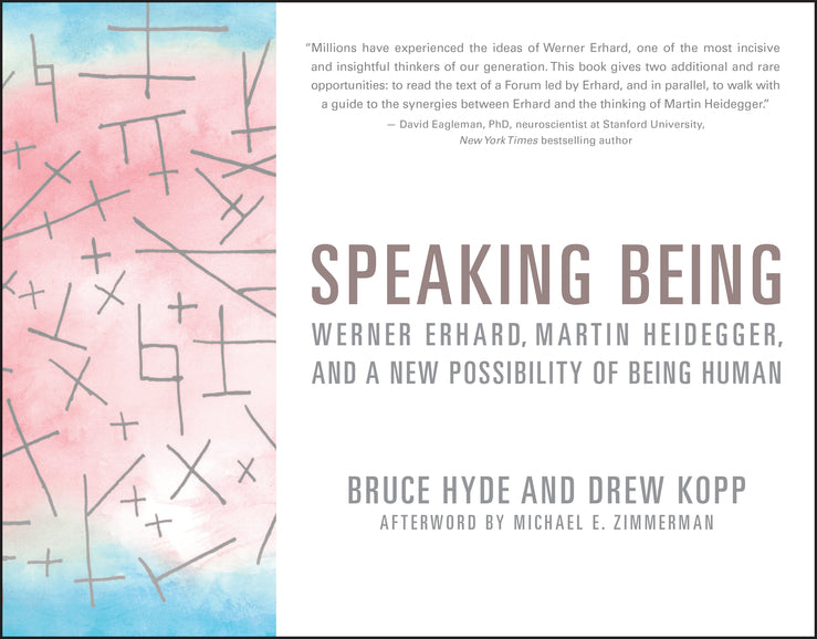 Speaking Being; Werner Erhard, Martin Heidegger, and a New Possibility of Being Human (Paperback / softback) 9781119549901