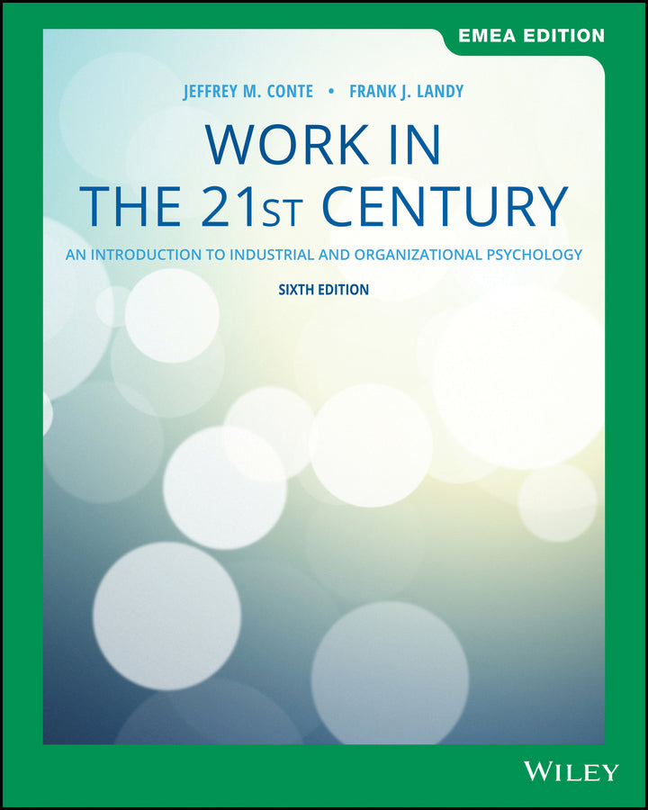 Work in the 21st Century – An Introduction to trial and Organizational Psychology, 6th EMEA Edition (Paperback / softback) 9781119590262