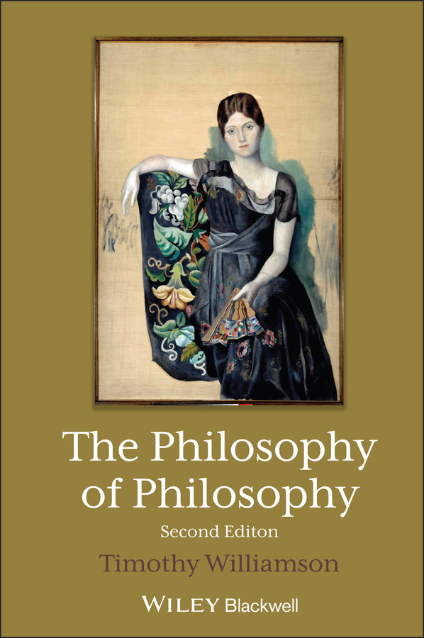 The Philosophy of Philosophy, Second Edition (Hardback) 9781119616672