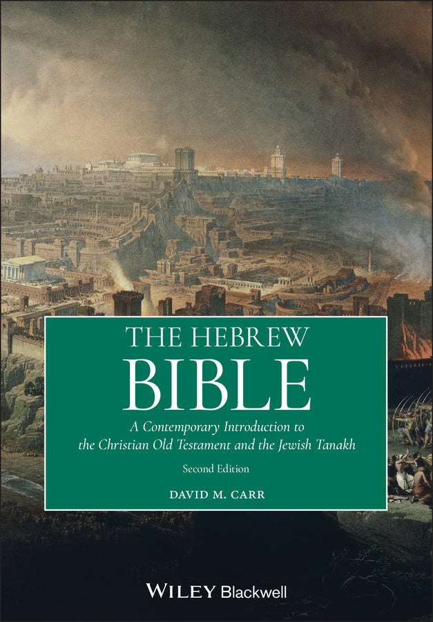 The Hebrew Bible – A Contemporary Introduction to the Christian Old Testament and the Jewish Tanakh 2nd Edition (Paperback / softback) 9781119636670