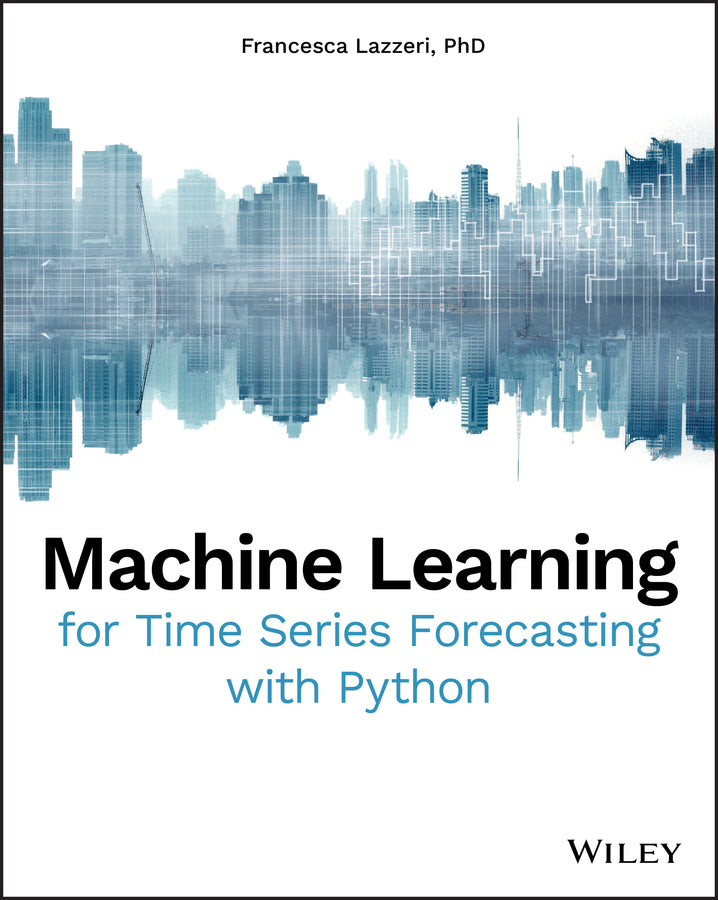 Machine Learning for Time Series Forecasting with Python (Paperback / softback) 9781119682363