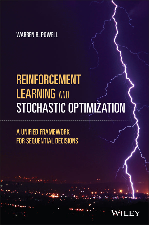 Reinforcement Learning and Stochastic Optimization : A Unified Framework for Sequential Decisions (Hardback) 9781119815037
