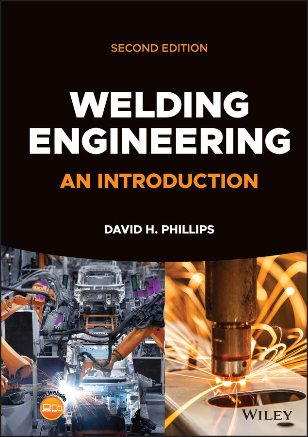 Welding Engineering – An Introduction, Second Edition (Hardback) 9781119858720