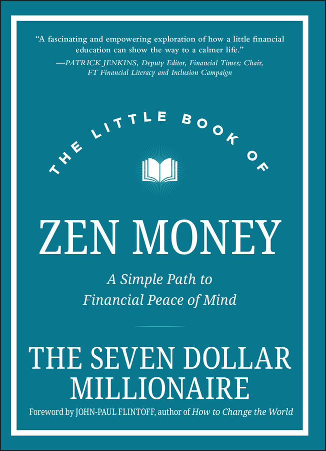 The Little Book of Zen Money – A Simple Path to Financial Peace of Mind (Hardback) 9781119859673
