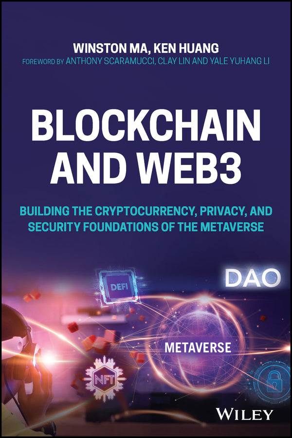 Blockchain and Web3 – Building the Cryptocurrency, Privacy, and Security Foundations of the Metaverse (Paperback / softback) 9781119891086