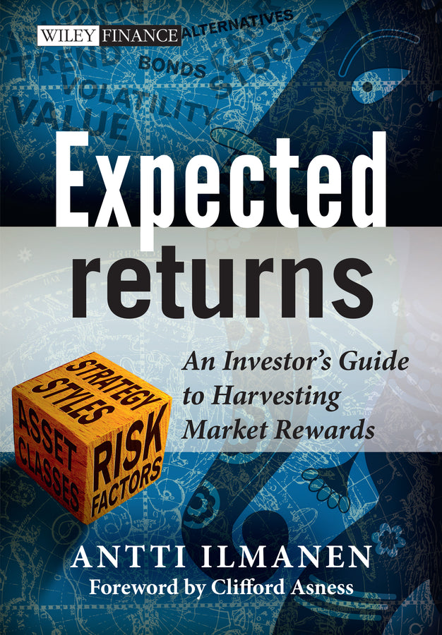 Expected Returns – An Investor?s Guide to Harvesting Market Rewards (Hardback) 9781119990727