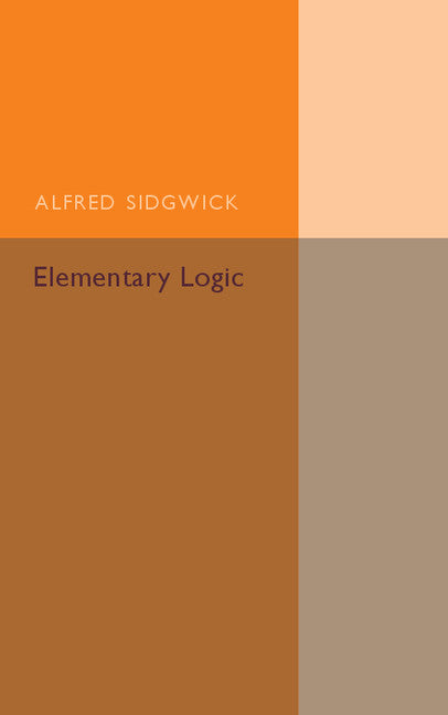 Elementary Logic (Paperback / softback) 9781316509692
