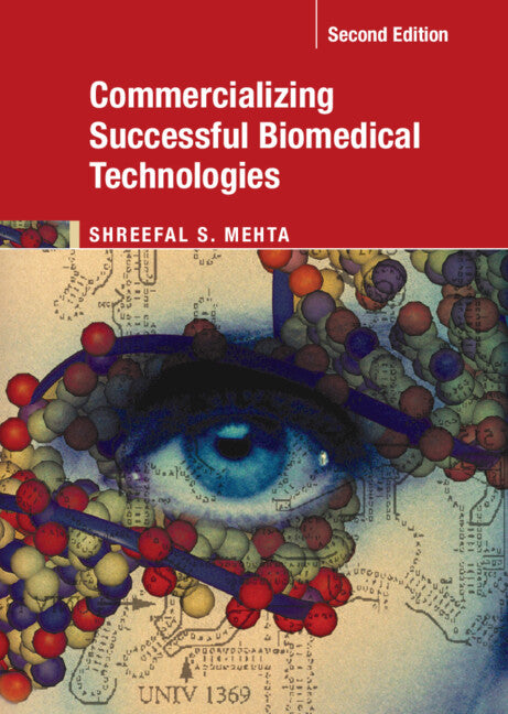 Commercializing Successful Biomedical Technologies (Hardback) 9781316510063