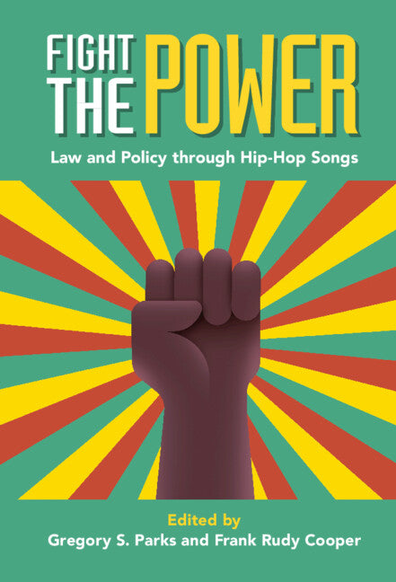 Fight the Power; Law and Policy through Hip-Hop Songs (Hardback) 9781316519974