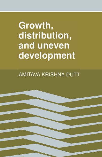 Growth, Distribution and Uneven Development (Paperback / softback) 9781316601389