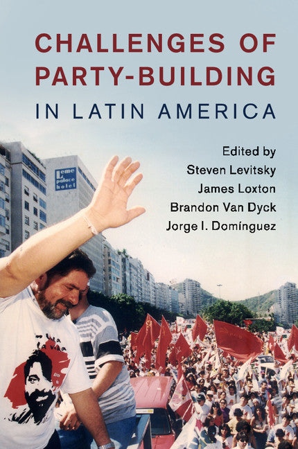 Challenges of Party-Building in Latin America (Paperback / softback) 9781316601402