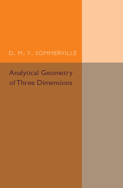 Analytical Geometry of Three Dimensions (Paperback / softback) 9781316601907