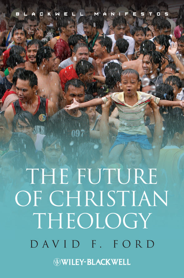 The Future of Christian Theology (Paperback / softback) 9781405142731
