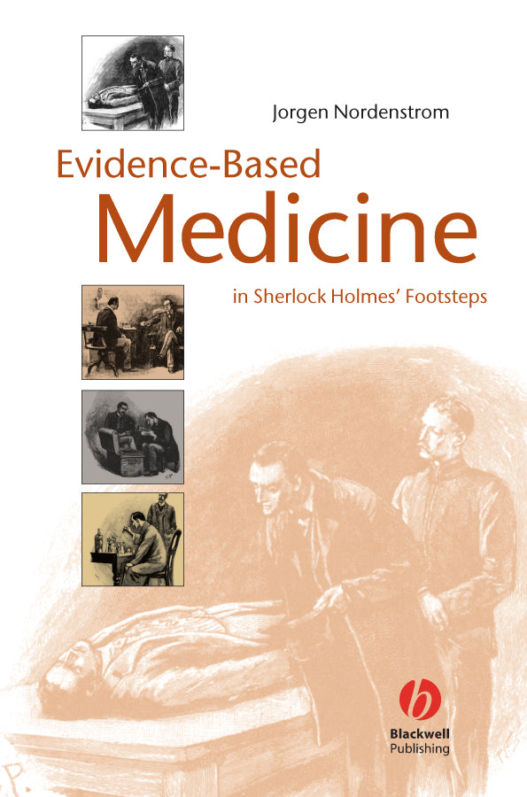 Evidence–Based Medicine – In Sherlock Holmes? Footsteps (Paperback / softback) 9781405157131