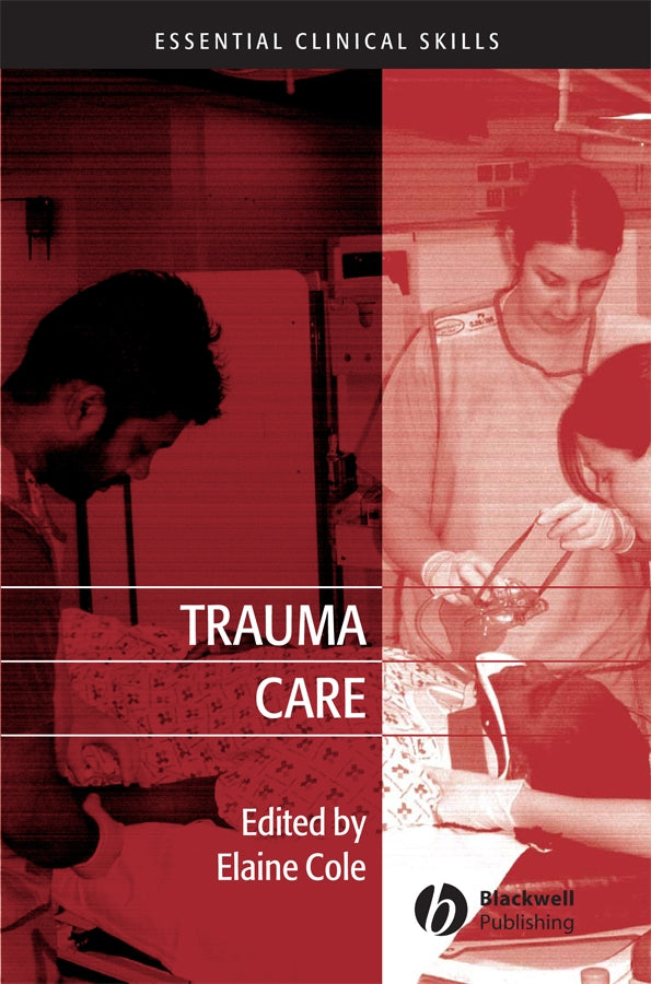 Trauma Care Essential Clinical Skill (Paperback / softback) 9781405162302