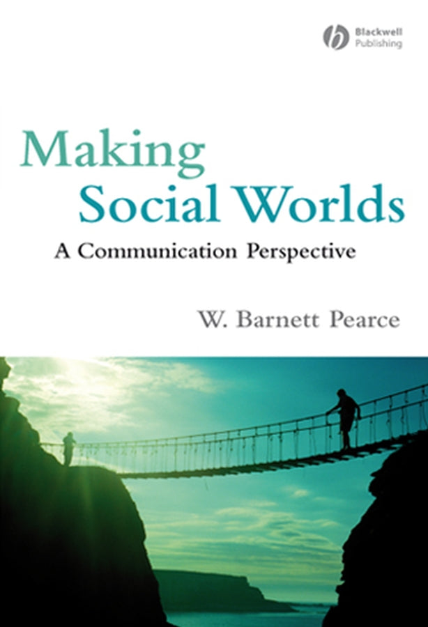 Making Social Worlds – A Communication Perspective (Paperback / softback) 9781405162609