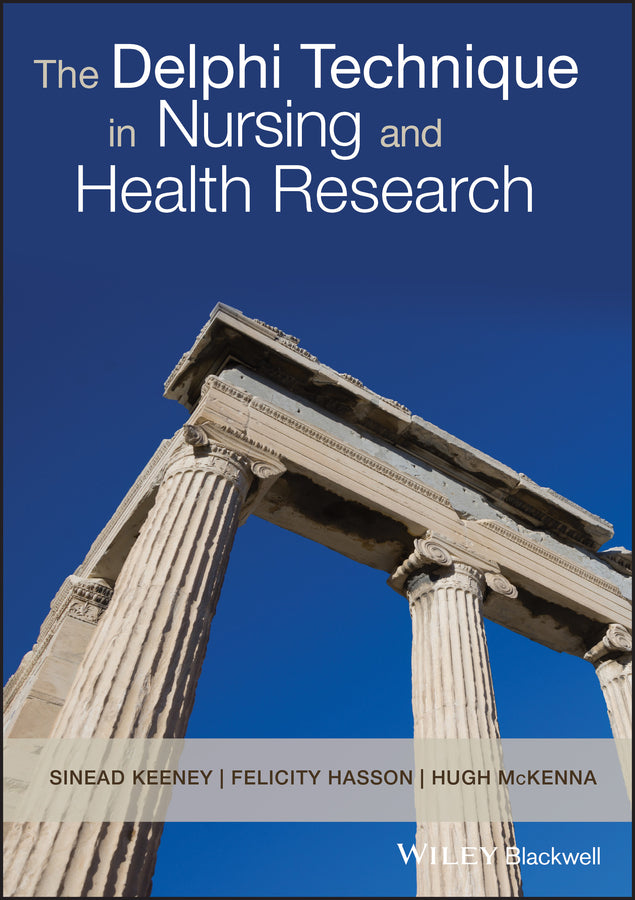 The Delphi Technique in Nursing and Health Research (Paperback / softback) 9781405187541
