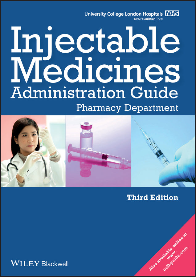 UCL Hospitals Injectable Medicines Administration Guide – Pharmacy Department 3e (Paperback / softback) 9781405191920