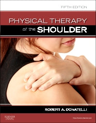 Physical Therapy of the Shoulder (Paperback / softback) 9781437707403