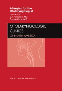 Allergies for the Otolaryngologist, An Issue of Otolaryngologic Clinics (Hardback) 9781455710515