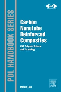 Carbon Nanotube Reinforced Composites; CNT Polymer Science and Technology (Hardback) 9781455731954
