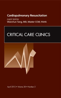 Cardiopulmonary Resuscitation, An Issue of Critical Care Clinics (Hardback) 9781455738458