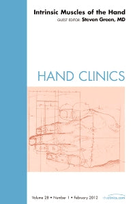 Intrinsic Muscles of the Hand, An Issue of Hand Clinics (Hardback) 9781455738694