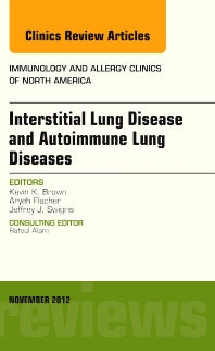 Interstitial Lung Diseases and Autoimmune Lung Diseases, An Issue of Immunology and Allergy Clinics (Hardback) 9781455748464