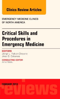 Critical Skills and Procedures in Emergency Medicine, An Issue of Emergency Medicine Clinics (Hardback) 9781455749386