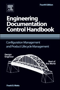 Engineering Documentation Control Handbook; Configuration Management and Product Lifecycle Management (Hardback) 9781455778607