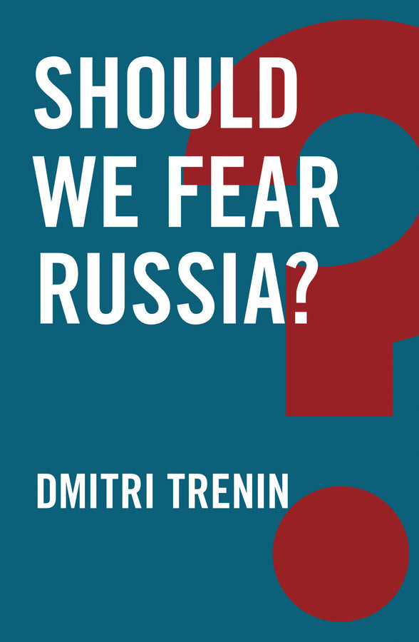 Should We Fear Russia? (Paperback / softback) 9781509510917
